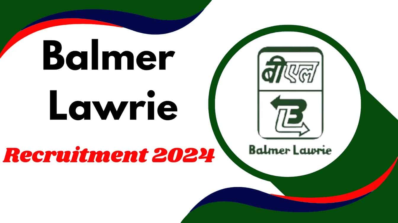 Balmer Lawrie Recruitment 2024