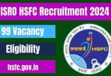 ISRO HSFC Recruitment 2024